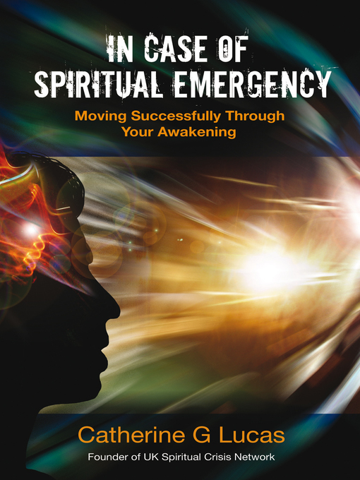 Title details for In Case of Spiritual Emergency by Catherine G. Lucas - Available